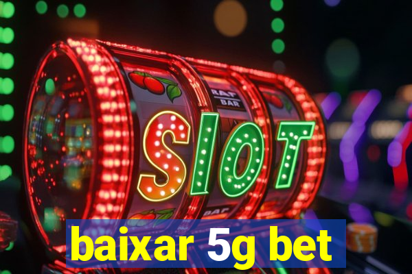 baixar 5g bet